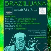 BRAZILIJANA - Muzički ciklus u Srbiji i Crnoj Gori