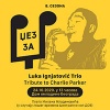 DŽEZ ZA DŽ: Luka Ignjatović Trio – Tribute to Charlie Parker 